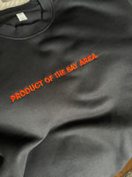 Product of the Bay Area.￼|  relax crew neck