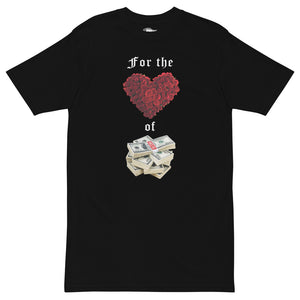 For The Love of Money | Heavyweight Shirt